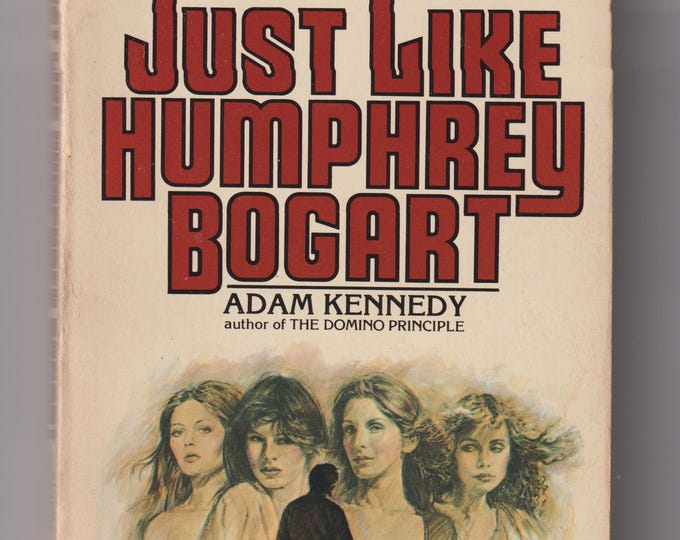 Just Like Humphrey Bogart by Adam Kennedy (Paperback: Fiction) 1979