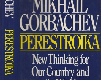 Perestroika by Mikhail Gorbachev: 1987 First Edition History Hardcover