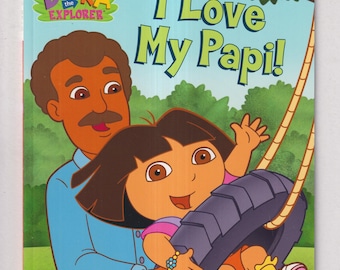 Dora the Explorer: I Love My Papi! - Early Reader, 2004 Softcover