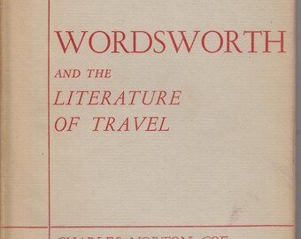 Wordsworth and the Literature of Travel by Charles Norton Coe (Hardcover: Poetry,  Travel, Educational) 1953