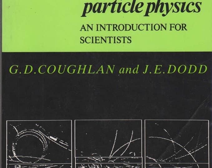 The Ideas of Particle Physics An Introduction for Scientists