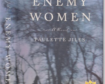 Enemy Women by Paulette Jiles (Hardcover: Historical Fiction) 2002