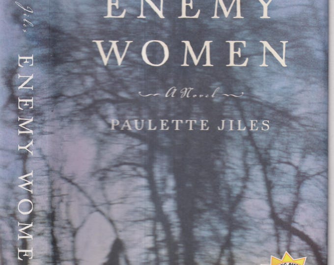 Enemy Women by Paulette Jiles (Hardcover: Historical Fiction) 2002