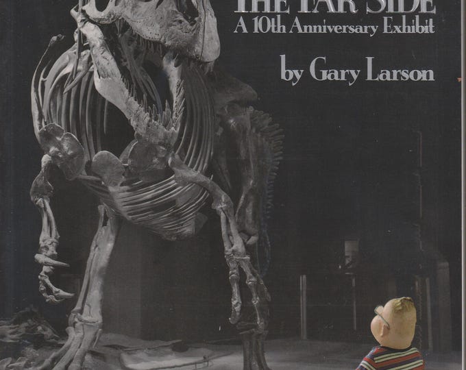 The PreHistory of The Far Side - A 10th Anniversary Exhibit (Trade Paperback: Humor, Comic) 1990