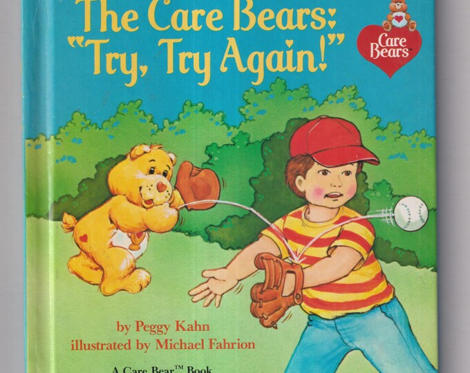 The Care Bears "Try, Try Again!" by Peggy Kahn (Hardcover: Picture Book, Juvenile Fiction) 1985 FE