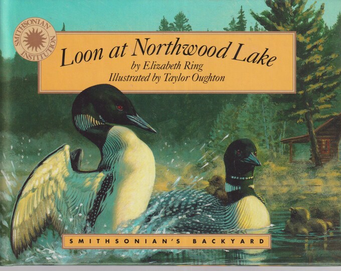 Loon at Northwood Lake (Smithsonian's Backyard) (Hardcover: Juvenile Fiction, Picture Book) 1997