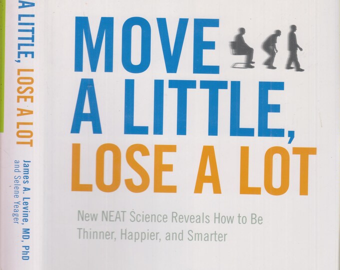 Move a Little, Lose a Lot   (Hardcover, Self-Help, Weight Loss)  2009