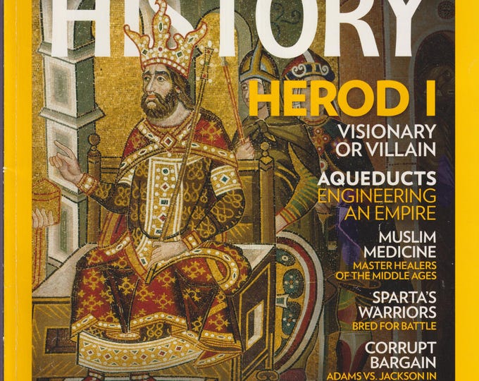 National Geographic History November December 2016 Herod I, Aqueducts, Muslim Medicine, Sparta's Warriors  (Magazine: History)