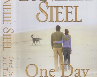 One Day at a Time by Danielle Steel (Hardcover:  Contemporary Fiction,  Romance)  2009