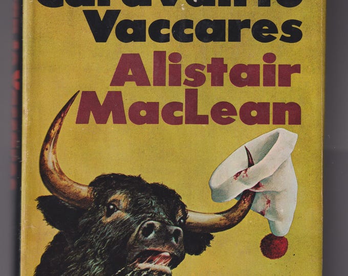 Caravan to Vaccares by Alistair MacLean (Hardcover: Thriller, Suspense) 1970