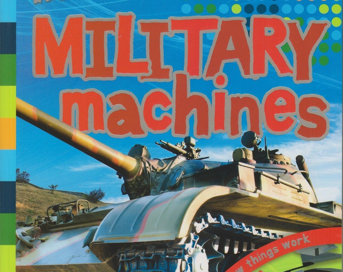 Inside Military Machines (Discovery Explore Your World) Series) (Trade Paperback: Children's, Educational, Ages 8-12)