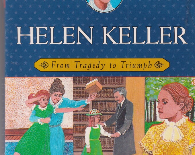 Helen Keller From Tragedy to Triumph by Katharine E Wilke (Paperback:  Chapter Book Ages 8 -12)  1986