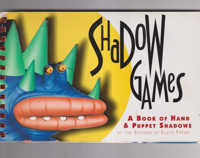 Shadow Games A Book of Hand & Puppet Shadows (Spiral-bound:  Children's Activity)
