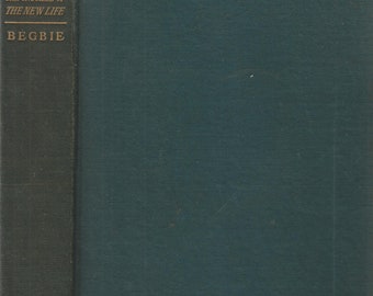 Souls in Action - The Crucible of a New Life by Harold Begbie (Hardcover: Spirituality) (c) 1911
