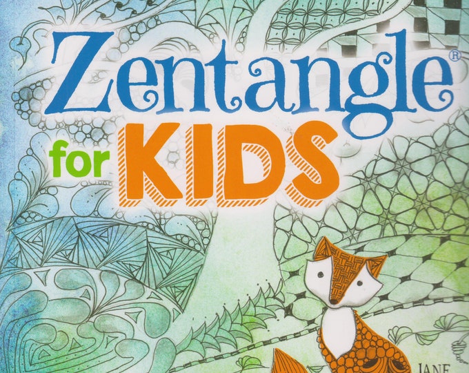 Zentangle for Kids (Softcover: Children's; Art; Drawing) 2015