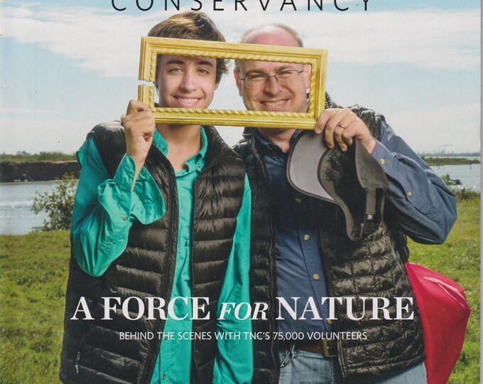Nature Conservancy Summer 2018 A Force For Nature, Working Woodlands, India's Opportunity, Fish Farming (Magazine: Conservation, Nature)