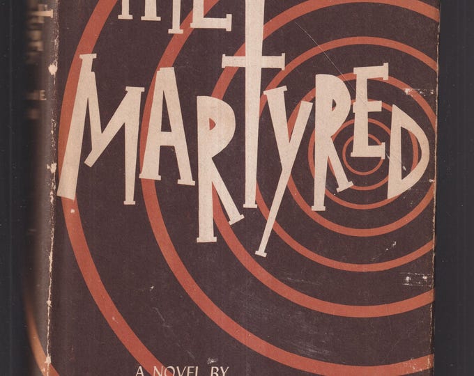 The Martyred by Richard E. Kim  (Hardcover: Historical Fiction) 1964