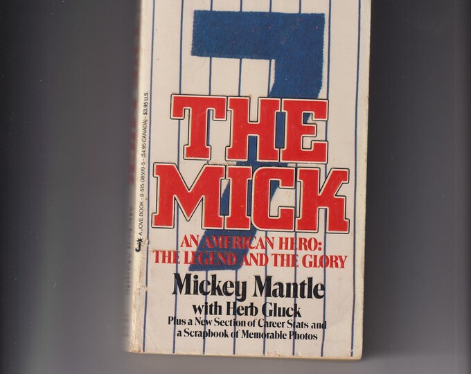 The Mick An American Hero The Legend and the Glory  by Mickey Mantle with Herb Gluck (Paperback: Biography, Baseball) 1986