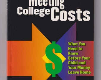 Meeting College Costs A Workbook for Families (Trade Paperback: College, Parenting) 2002