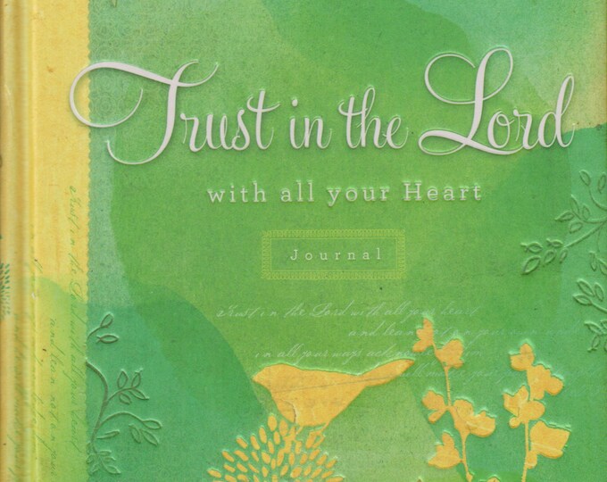 Trust in the Lord  With All Your Heart  (Hardcover:  Religious, Journal) 2011