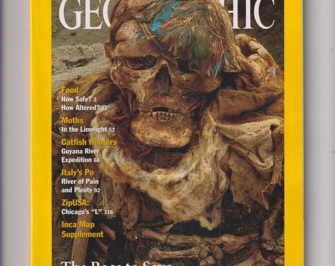 National Geographic May 2002 Inca Mummies,  Food, Moths, Guyana Expedition, Po River, Chicago (Magazine: History, Nature, Geography)