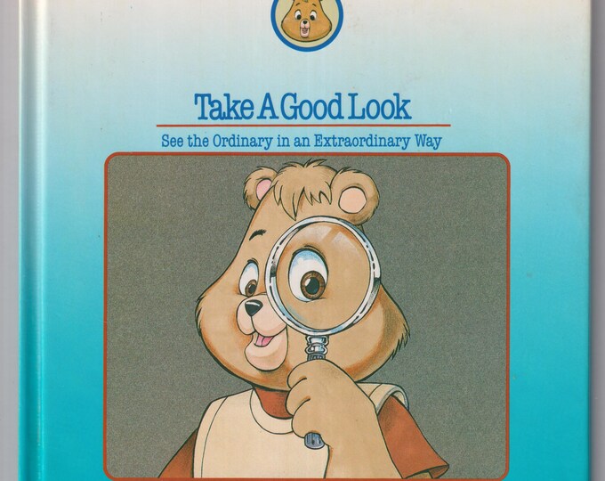 Take a Good Look (World of Teddy Ruxpin)  (Hardcover: Juvenile Fiction, Ages 4-8) 1985