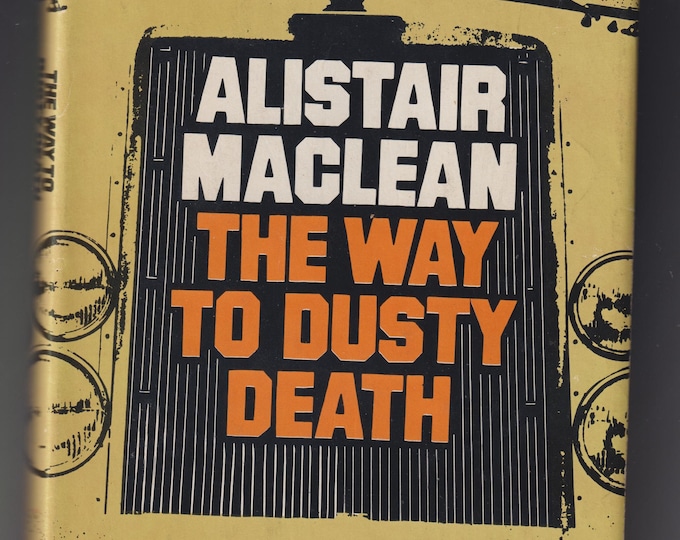 The Way to Dusty Death by Alistair Maclean (Hardcover: Thriller) 1973