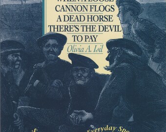 When A Loose Cannon Flogs A Dead Horse There's The Devil To Pay by Olivia A. Isil (Trade Paperback: Reference, Language) 1996