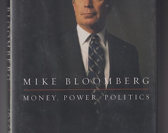 Mike Bloomberg Money, Power, Politics by Joyce Purnick (Hardcover: Biography)  2009