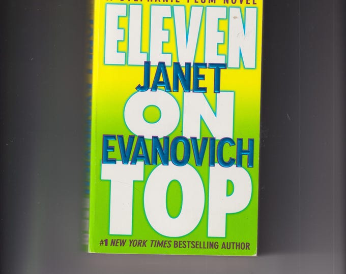 Eleven on Top by Janet Evanovich (A Stephanie Plum Mystery) (Paperback: Mystery, Comedy Crime) 2006