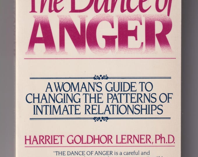The Dance of Anger by Harriet Goldhor Lerner Ph.D. (Trade Paperback: Psychology, Women's Studies) 1988