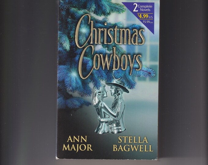 Christmas Cowboys by Ann Major & Stella Bagwell  (Paperback: 2 Complete Novels,  Romance) 2002