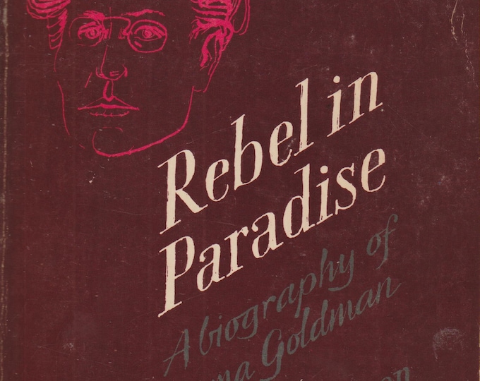 Rebel in Paradise A Biography of Emma Goldman by Richard Drinnon  (Trade Paperback: Biography, Nonfiction, History) 1970