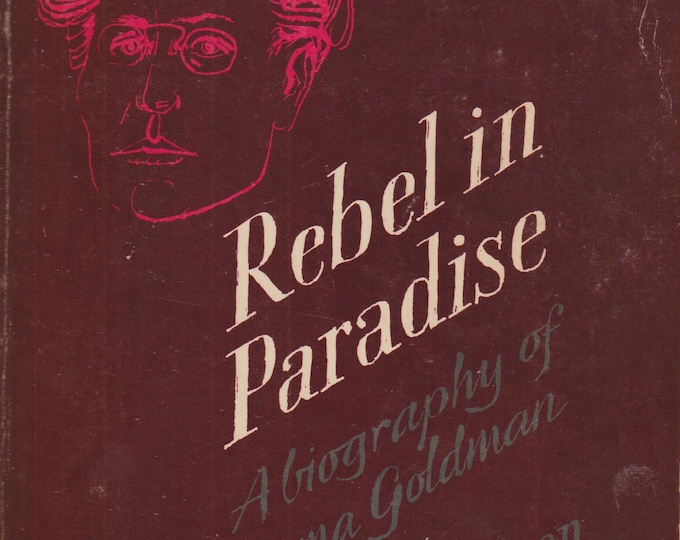 Rebel in Paradise A Biography of Emma Goldman by Richard Drinnon  (Softcover: Biography, Nonfiction) 1982