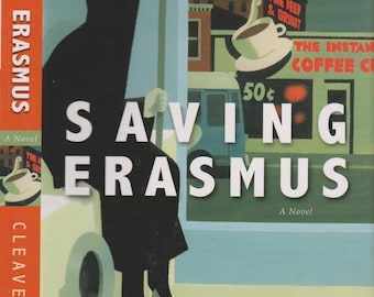 Saving Erasmus by Steven Cleaver  (Hardcover:  Fiction, Christian) 2007