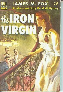 The Iron Virgin By James M Fox A Johnny Suzy Marshall Mystery - 