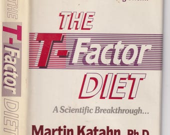 The T-Factor Diet by Martin Katahn PhD (Hardcover: Weight Loss,  Health) 1989