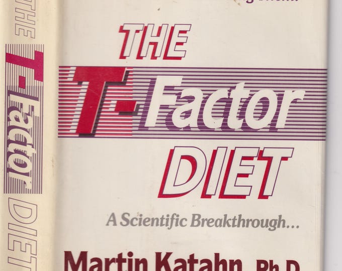 The T-Factor Diet by Martin Katahn PhD (Hardcover: Weight Loss,  Health) 1989