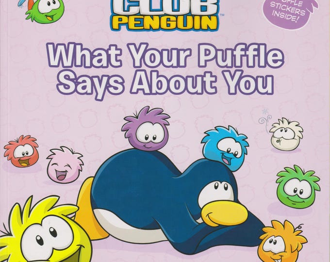 Disney Club Penguin - What Your Puffle Says About You (Puffle Stickers Included) (Softcover: Children's Picture Books, Ages 3 and up) 2011