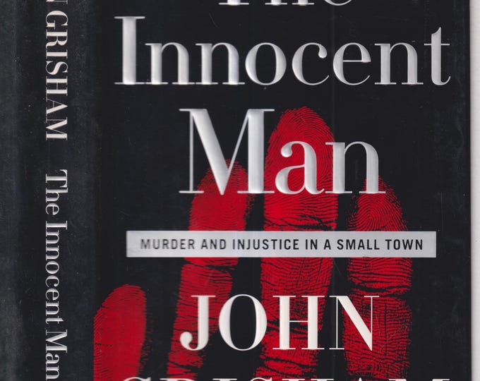 The Innocent Man by John Grisham(Hardcover:  True Crime, Nonfiction) 2006