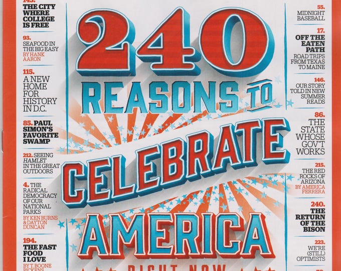 Time July 11-18, 2016 240 Reasons To Celebrate America 99% Politics Free Issue (Magazine: News, Politics,  Current Events)
