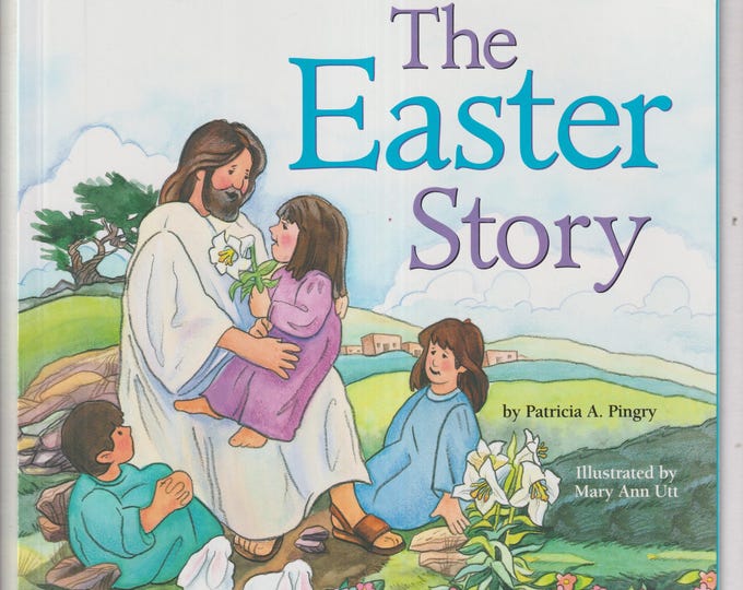 The Easter Story by Patricia A. Pingry  (Paperback: Children's Picture Book, Christian) 2006