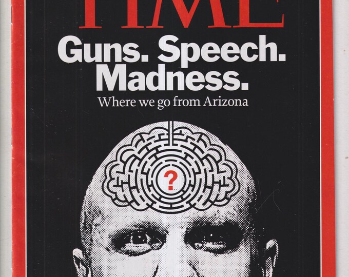 Time January 24, 2011 Guns. Speech. Madness. Tragedy in Tucson (Magazine: Current Events, Politics)