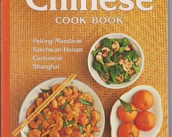 Sunset Chinese Cook Book Peking/Mandarin, Szechwan/Hunan, Cantonese, Shanghai (Softcover: Chinese Cooking) 1989