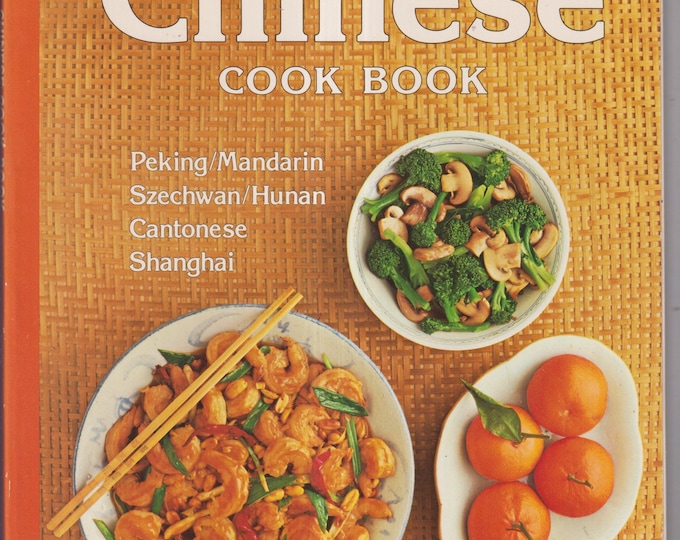 Sunset Chinese Cook Book Peking/Mandarin, Szechwan/Hunan, Cantonese, Shanghai (Softcover: Chinese Cooking) 1989