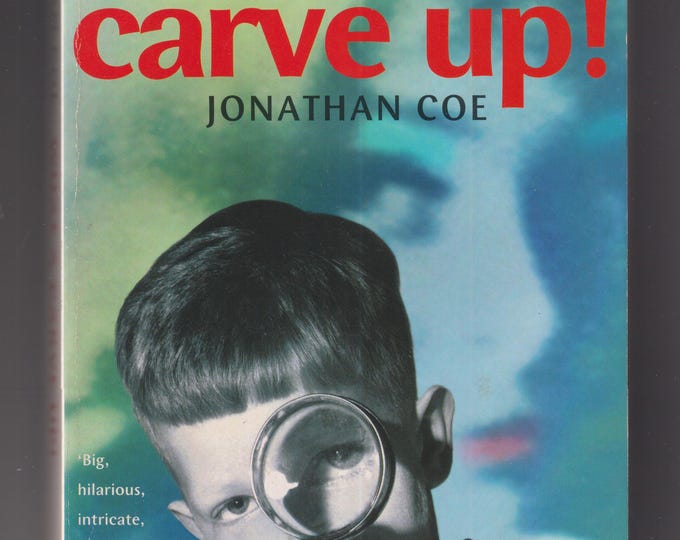What a Carve Up! by Jonathan Coe (Signed Copy) (Trade Paperback: Fiction, Satire, Mystery)  1995