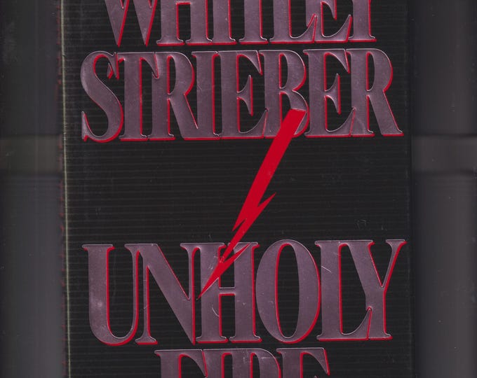 Unholy Fire by Whitley Streiber (Hardcover: Supernatural Thriller)  1992 FE