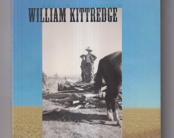 Taking Care by William Kittredge: Memoir, Nature, Storytelling