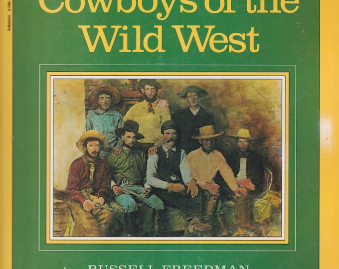 Cowboys of the Wild West (Trade Paperback: Juvenile Nonfiction, ages 10-12) 1993
