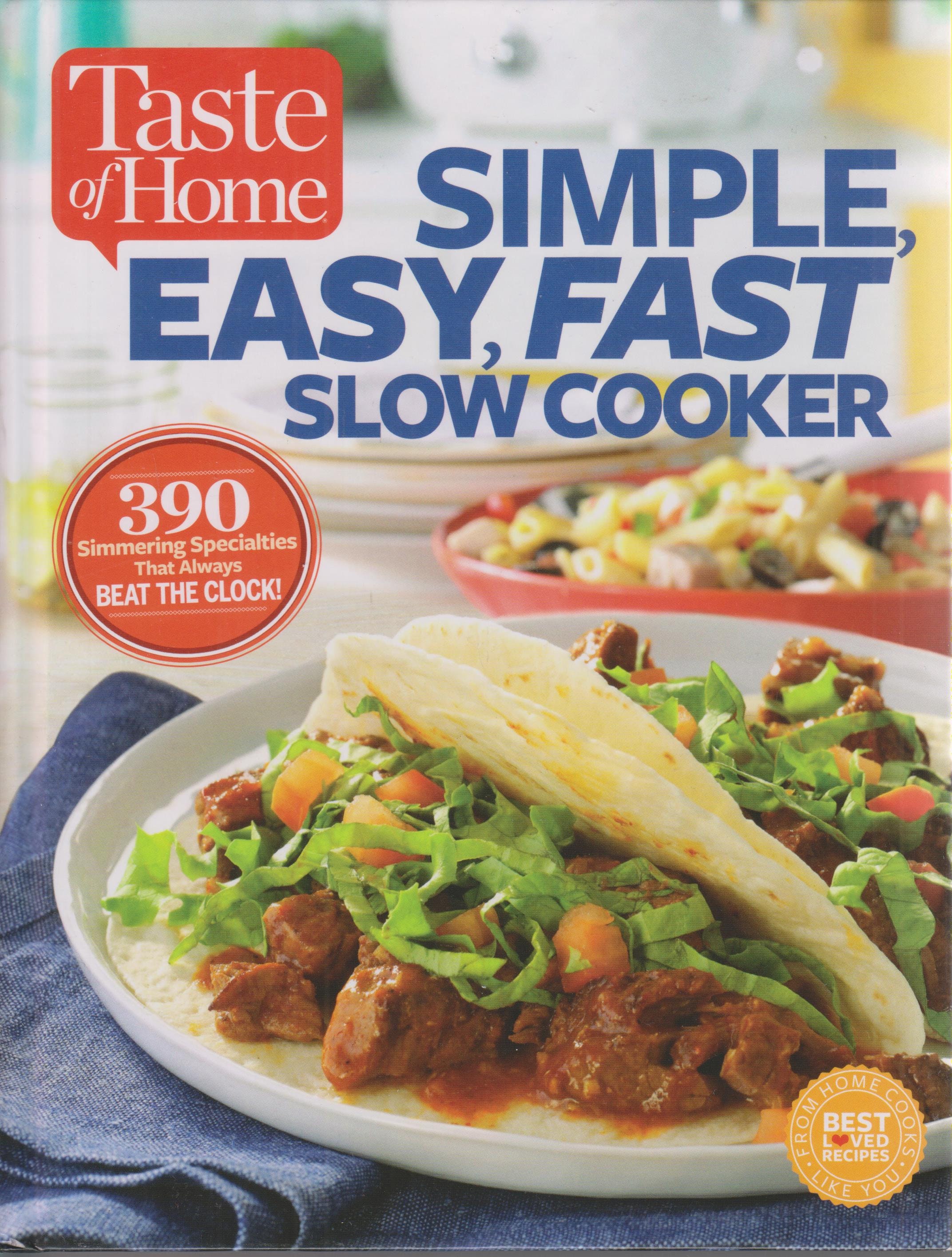 Taste of Home Simple, Easy, Fast Slow Cooker (Hardcover: Cooking